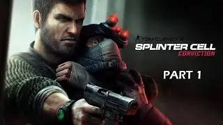 Tom Clancy's Splinter Cell: Conviction [ Gameplay Walkthrough Part 1 FULL GAME ] - No Commentary