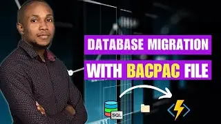 How to migrate Database using bacpac file