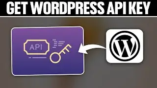 How To Get WordPress Api Key 2024! (Full Tutorial)