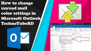 How to change the font color of unread message in Microsoft Outlook 2016 | TechnoTubeBD