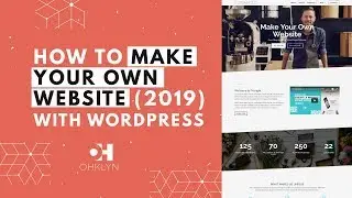 How to Make Your Own Website 2019 | Divi WordPress Tutorial [UPDATED]