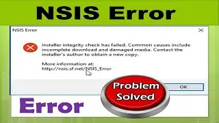 NSIS Error: Installer integrity check has failed.