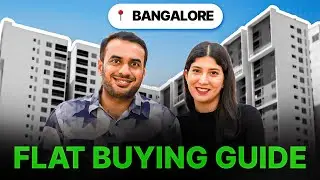 Buying a Flat in Bengaluru? | Steps and Tips