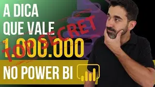 [POWER BI] A dica que vale 1.000.000 no POWER BI