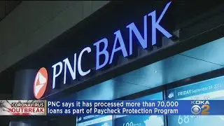 PNC Bank Processes 70,000 Loans Through Paycheck Protection Program