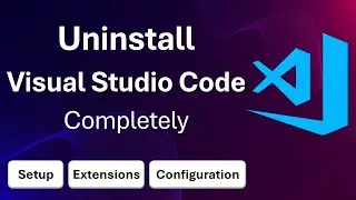 How to Uninstall Visual Studio Code Completely Including Extensions and Configurations on Windows