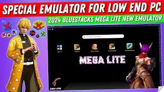 Bluestacks Mega Lite Best Emulator For Free Fire Low End PC | New Android Emulator For PC (2024)