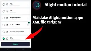 Mai dake alight motion appchi XML tari nanga? ll Alight motion video editing