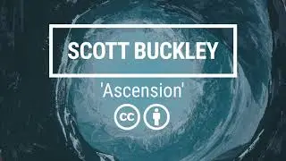 Scott Buckley - 'Ascension' [Emotional Hybrid Orchestral CC-BY]