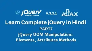 jQuery DOM Manipulation- Elements, Attributes Methods in Hindi Part7
