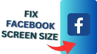 How to Fix Facebook Screen Size? Facebook Screen Size Tutorial Android