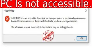 Fix: PC Or IP address Is Not Accessible. You Might Not Permission To Use This Network Resource |