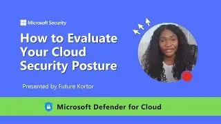 How to Evaluate Your Security Posture [Microsoft Defender for Cloud]