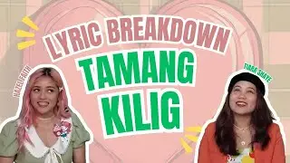Hazel Faith Breaks Down the Lyrics to Tamang Kilig with Tiara Shaye