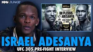 Israel Adesanya will force Dricus Du Plessis to take accountability for what he said at UFC 305