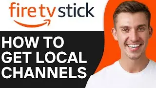 HOW TO GET LOCAL CHANNELS ON FIRESTICK (2024)