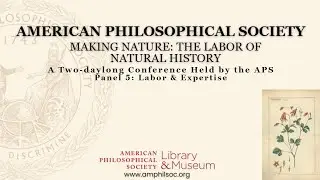 Making Nature Panel 5: Labor & Expertise