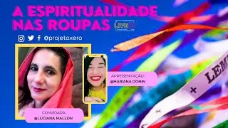 XÊRO LIVE • O #Esoterismo na #moda com Luciana Mallon