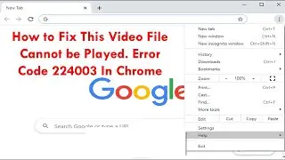 How to Fix This Video File Cannot be Played. Error Code 224003 In Chrome