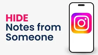 How to Hide Notes From Someone on Instagram