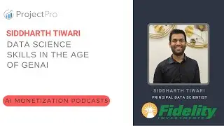 Data Science Skills in the Age of GenAI Ft. Siddharth Tiwari(Fidelity Investments)