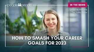 How to smash your career goals for 2023   I   people2people   I   The Today Show