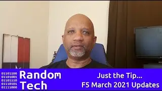 Just the Tip: F5 March 2021 updates (Lesson Learned)