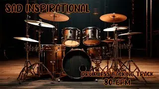 Sad Inspirational Drumless Backing Track 80 Bpm