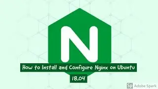 How to install and configure Nginx on Ubuntu 18.04