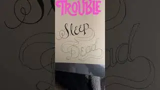 Script lettering | Sleep when you’re dead | Sketchbook ideas 