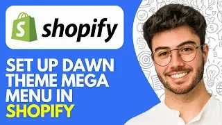 How to Set Up Dawn Theme Mega Menu in Shopify (2024) Tutorial