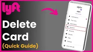 How To Delete Card Off Lyft !