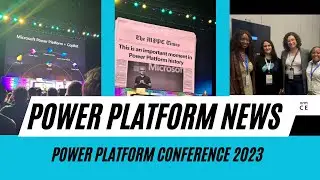 Power Platform News Rewind: Power Platform Conference October 2023