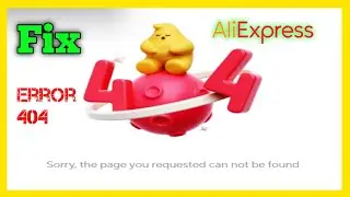 Fix aliexpress App login failed problem | error 404 Sorry the page you requested can not be found