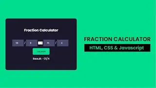 Fractions Calculator With HTML, CSS and Javascript