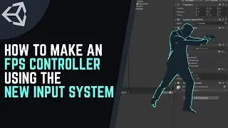 How to make an FPS CONTROLLER in UNITY using the NEW INPUT SYSTEM