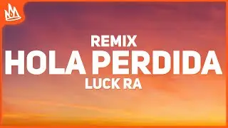 Luck Ra, Maluma, Khea – HOLA PERDIDA REMIX [Letra]