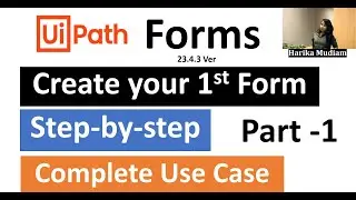 Latest UiPath Forms - Complete Use Case Demo - Step-by-step Tutorial - Part 1