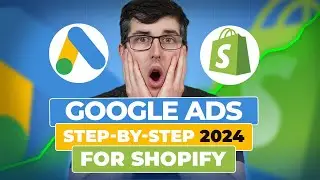 Step by Step Begineer Course How To Run Google Ads In 2024 For Shopify Ecommerce