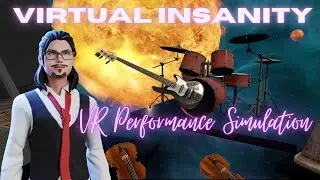 Virtual Insanity VR Performance