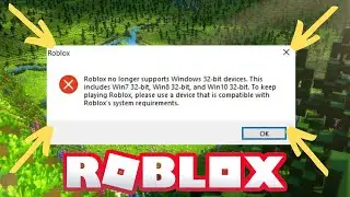 How To Fix Roblox No Longer Supports Windows 32-bit Devices