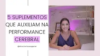 Suplementos, quais os melhores para ajudar na saúde cerebral?