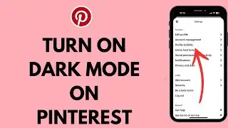 How to Enable Dark Mode on Pinterest App (2024)