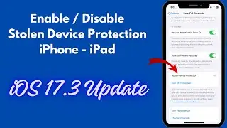 How To Enable or Disable Stolen Device Protection Feature in iPhone iOS 17.3 | iOS 17.3 beta 2