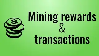 Mining rewards & transactions - Blockchain in Javascript (part 3)