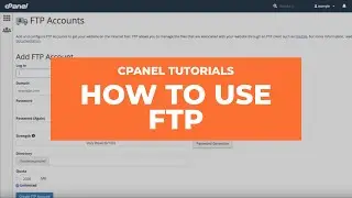 cPanel Tutorials - FTP Accounts