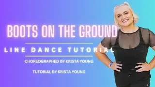 BOOTS ON THE GROUND Line Dance Tutorial