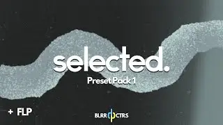 The Ultimate Selected Deep House Preset Pack | Selected Style FLP Included