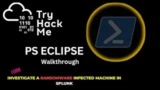 Investigating A Ransomware Attack in Splunk : Tryhackme PS Eclipse Walkthrough