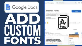 How To Add Custom Fonts in Google Docs (2024) Easy Tutorial